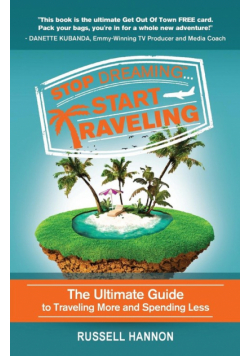 Stop Dreaming Start Traveling