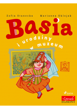 Basia. Basia i urodziny w muzeum