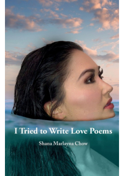 I Tried to Write Love Poems