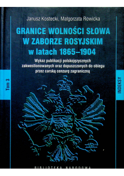 Granice wolności słowa w zaborze rosyjskim w latach 1865 1904 tom III