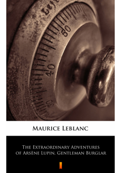 The Extraordinary Adventures of Arsène Lupin, Gentleman Burglar