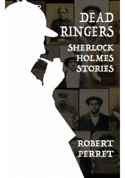 Dead Ringers Sherlock Holmes Stories