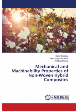 Mechanical and Machinability Properties of Non-Woven Hybrid Composites