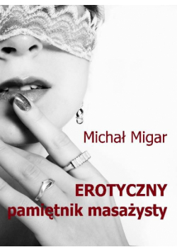 Erotyczny pamiętnik masażysty