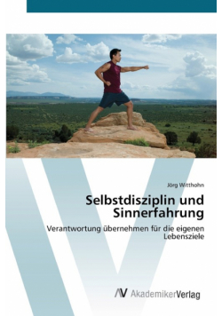 Selbstdisziplin und Sinnerfahrung