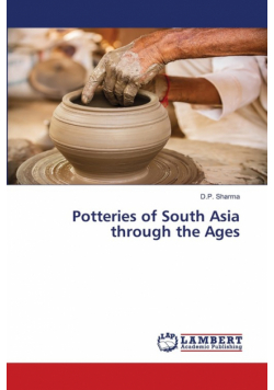 Potteries of South Asia through the Ages