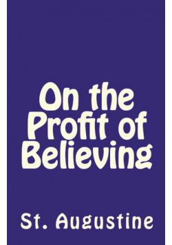 On the Profit of Believing