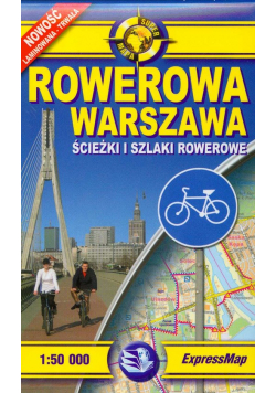Rowerowa Warszawa Mapa ścieżek i szlaków rowerowych