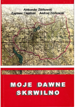 Moje dawne Skrwilno