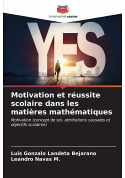 Motivation et réussite scolaire dans les matières mathématiques