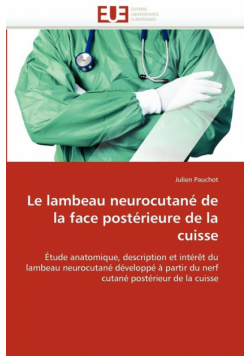 Le lambeau neurocutané de la face postérieure de la cuisse