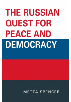The Russian Quest for Peace and Democracy