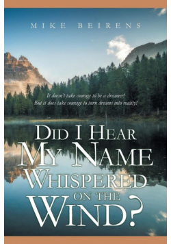 Did I Hear My Name Whispered on the Wind?