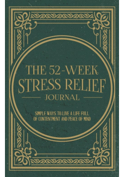 The 52-Week Stress Relief Journal