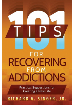 101 Tips for Recovering from Addictions