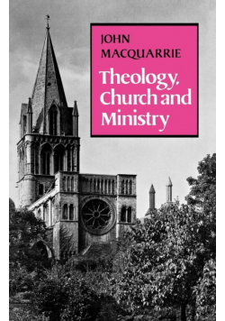 Theology, Church and Ministry