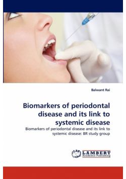 Biomarkers of periodontal disease and its link to systemic disease