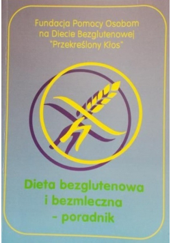 Dieta bezglutenowa i bezmleczna