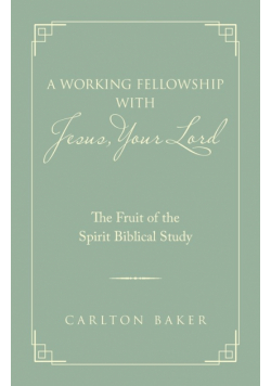 A Working Fellowship with Jesus, Your Lord