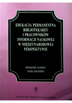 Edukacja permanentna bibliotekarzy i pracowników informacji naukowej w międzynarodowej perpektywie