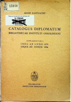 Catalogus diplomatum Bibliothecae instituti ossoliniani