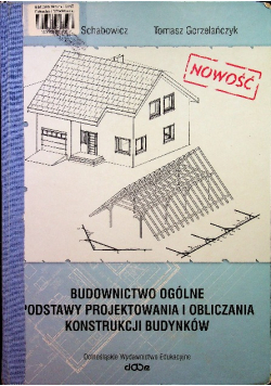 Budownictwo ogólne podstawy projektowania i obliczania konstrukcji budynków