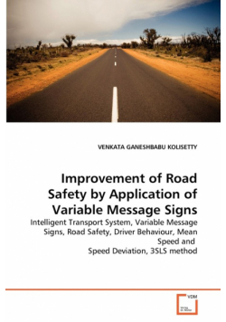 Improvement of Road Safety by Application of Variable Message Signs