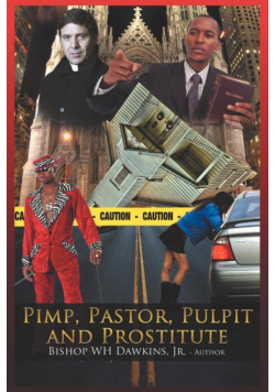 Pimps, Pastors, Pulpits and Prostitutes