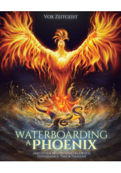 Waterboarding a Phoenix