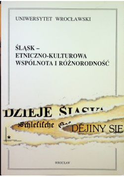 Śląsk etniczno kulturowa wspólna i różnorodność