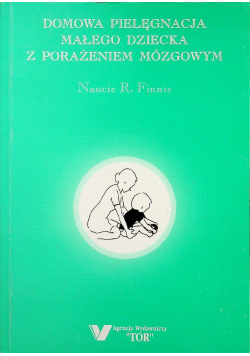 Domowa pielęgnacja małego dziecka z porażeniem mózgowym