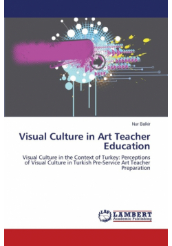 Visual Culture in Art Teacher Education