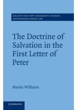 The Doctrine of Salvation in the First Letter of Peter