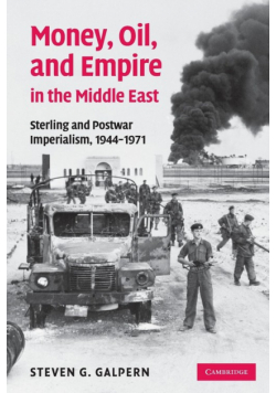 Money, Oil, and Empire in the Middle East