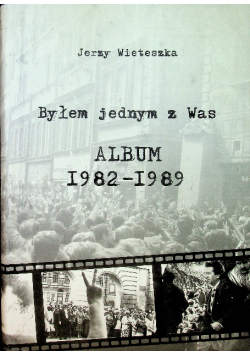 Byłem jednym z Was Album 1982 - 1989