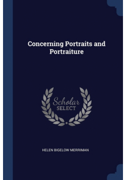 Concerning Portraits and Portraiture