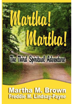 Martha! Martha! The Third Spiritual Adventure