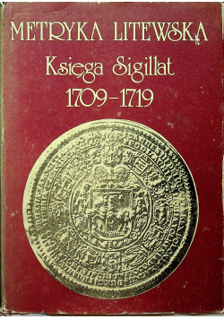 Metryka Litewska Księga Sigillat 1709 1719