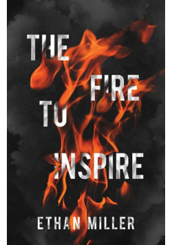 The Fire to Inspire