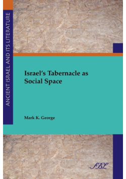Israel's Tabernacle as Social Space