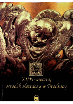 XVII wieczny ośrodek złotniczy w Brodnicy