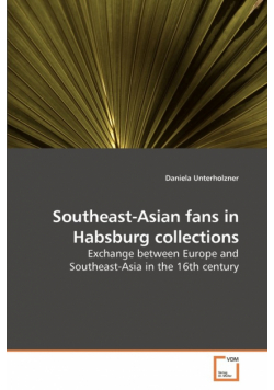 Southeast-Asian fans in Habsburg collections