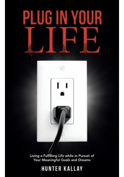 Plug in Your Life