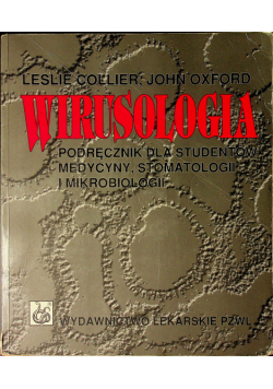 Wirusologia Podręcznik dla studentów medycyny stomatologii i mikrobiologii