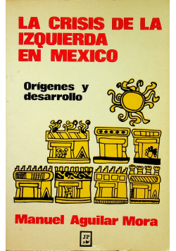 La crisis de la izquierda en Mexico