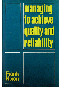 Managing to achieve quality and reliability