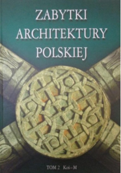 Zabytki architektury Polskiej Tom II
