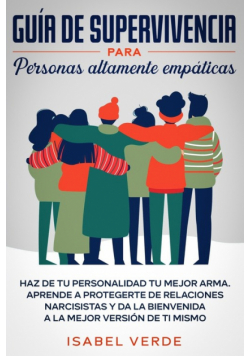 Guía de supervivencia para personas altamente empáticas