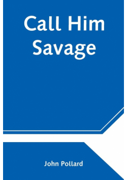 Call Him Savage