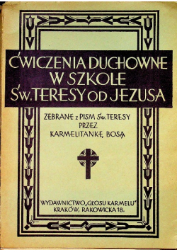 Ćwiczenia duchowne w szkole św Teresy od Jezusa 1933r